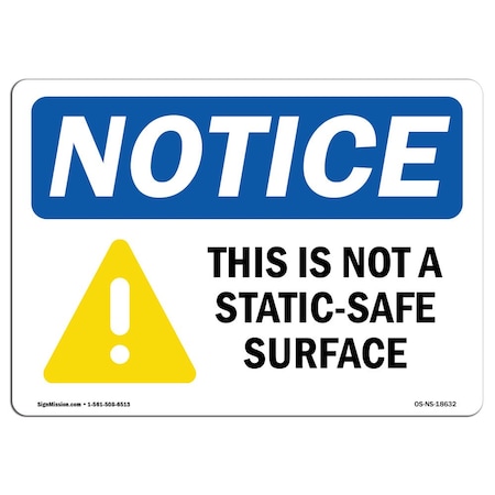 Signmission Safety Sign, OSHA Notice, 7" Height, This Is Not A Static-Safe Surface Sign With Symbol, Landscape OS-NS-D-710-L-18632